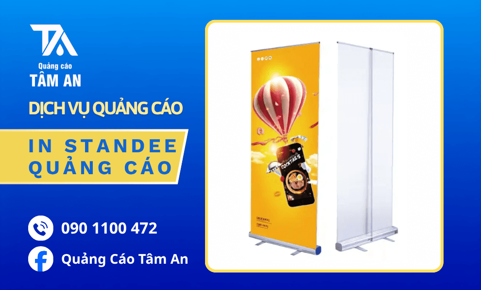 In Standee Quảng Cáo Đẹp, Giá Tốt Tại Tây Ninh