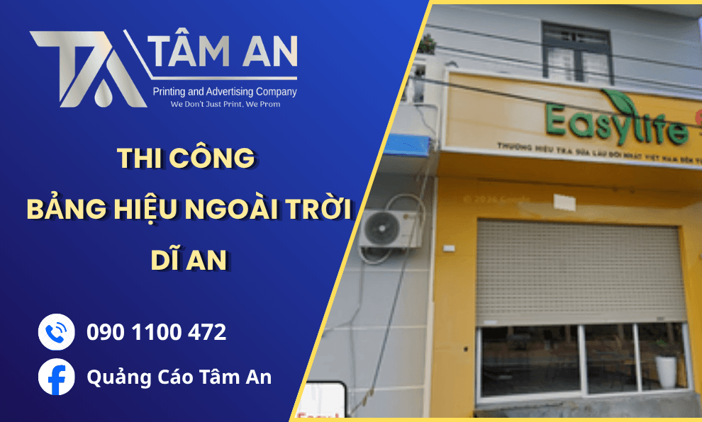 Làm Bảng Hiệu Ngoài Trời tại Dĩ An | Thiết Kế & Lắp Đặt Tận Nơi