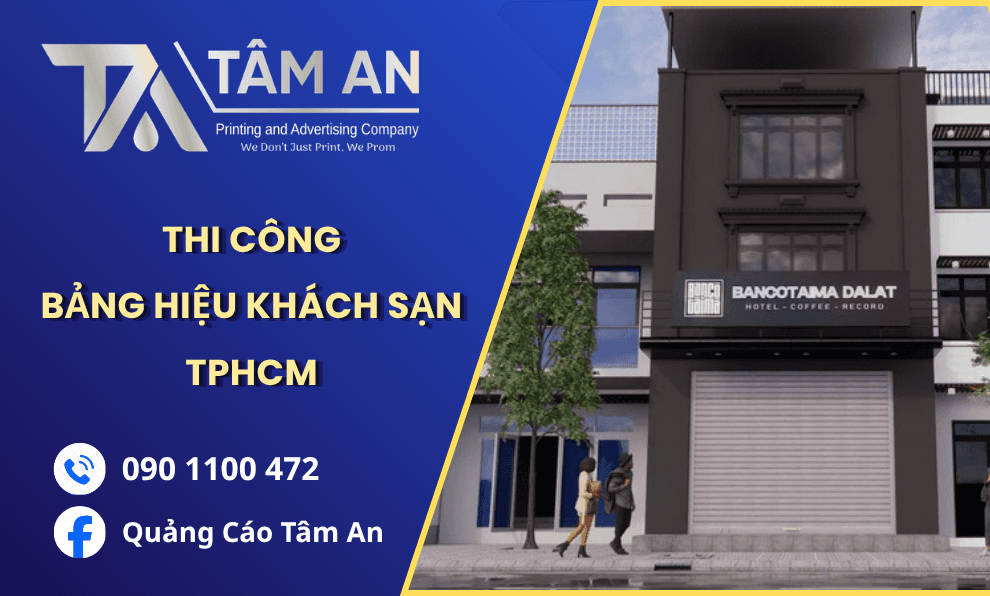 Dịch vụ thiết kế, thi công bảng hiệu khách sạn giá rẻ, chất lượng tại TPHCM