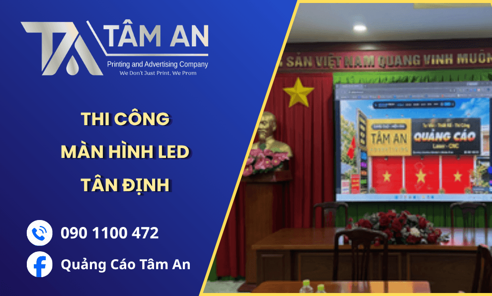 Dịch Vụ Lắp Đặt Màn Hình LED Uy Tín – Tối Ưu Trải Nghiệm Thị Giác Tại Tân Định