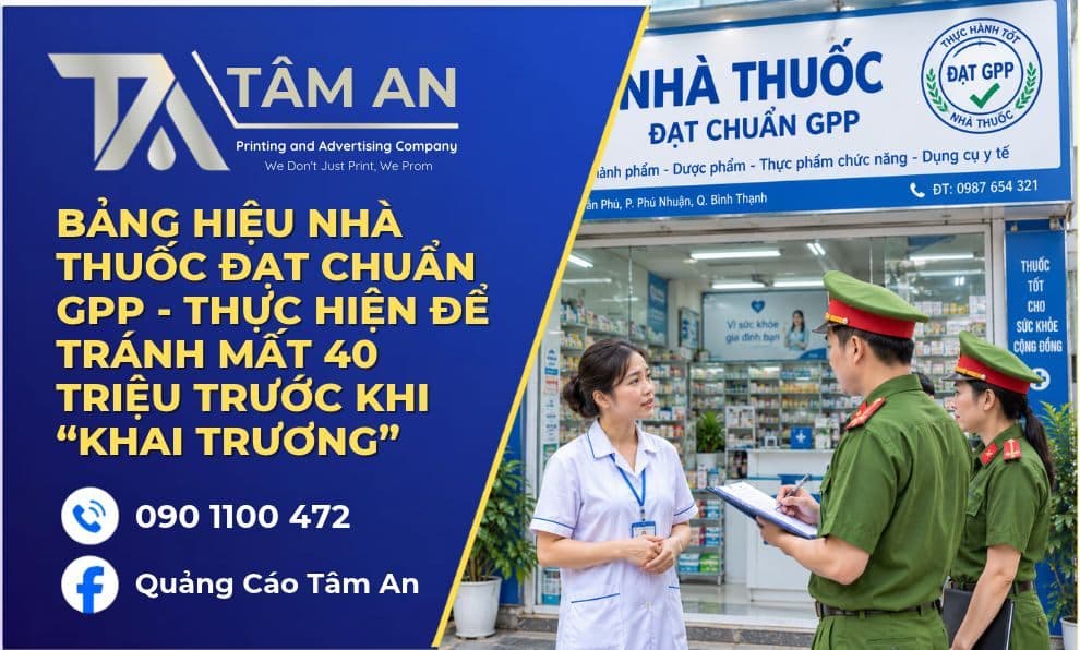 Bảng Hiệu Nhà Thuốc Đạt Chuẩn GPP - Thực hiện để tránh mất 40 triệu trước khi “khai trương”
