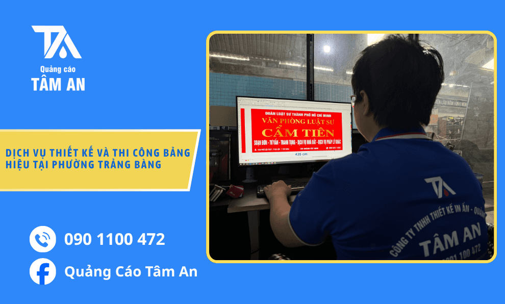 Dịch Vụ Thiết Kế Và Thi Công Bảng Hiệu Tại Phường Trảng Bàng