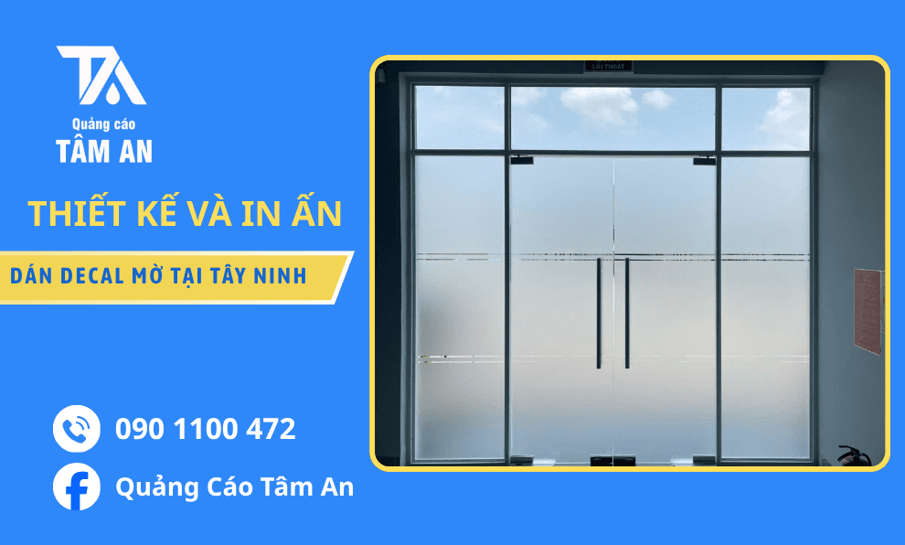 Dán Decal Mờ Tại Tây Ninh, Thiết Kế, Dán Kính Theo Yêu Cầu