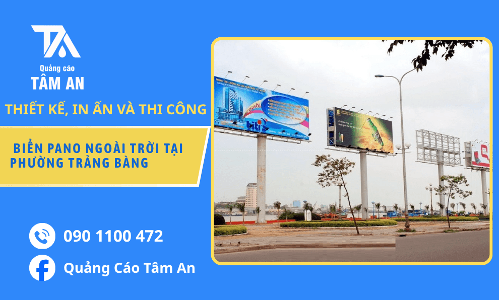 Đặt Làm Biển Pano Ngoài Trời Tại Phường Trảng Bàng, In Ấn Và Thi Công