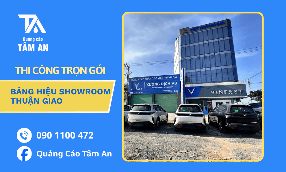 Thi Công Bảng Hiệu Showroom Chuyên Nghiệp Tại Thuận Giao