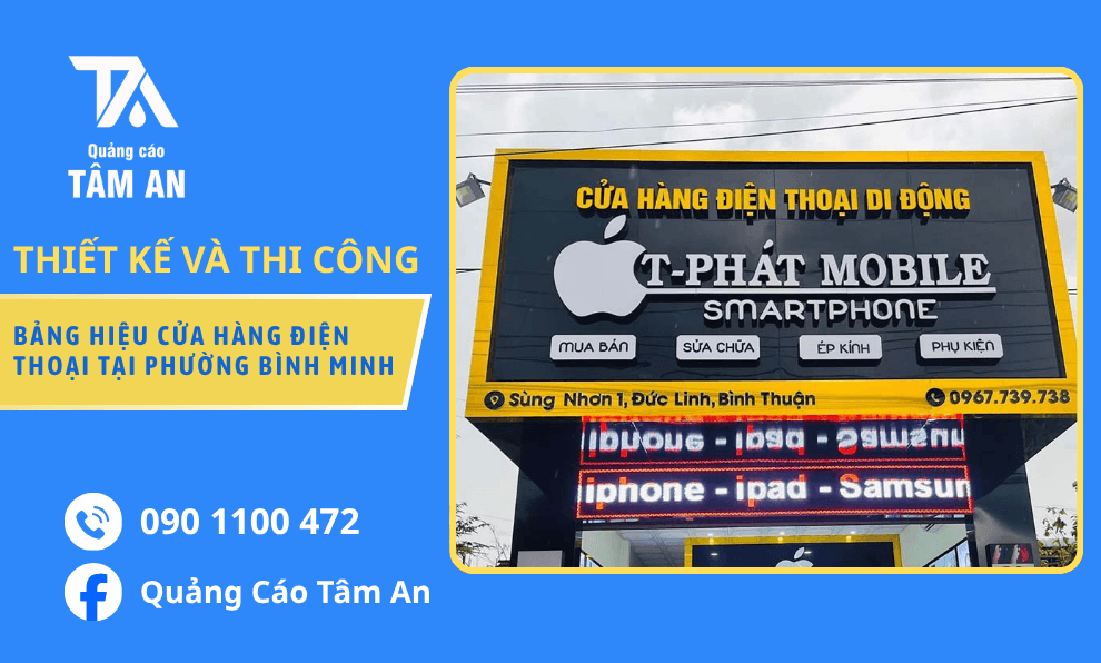Bảng Hiệu Cửa Hàng Điện Thoại Tạo Điểm Nhấn Cho Mặt Tiền Tại Phường Bình Minh