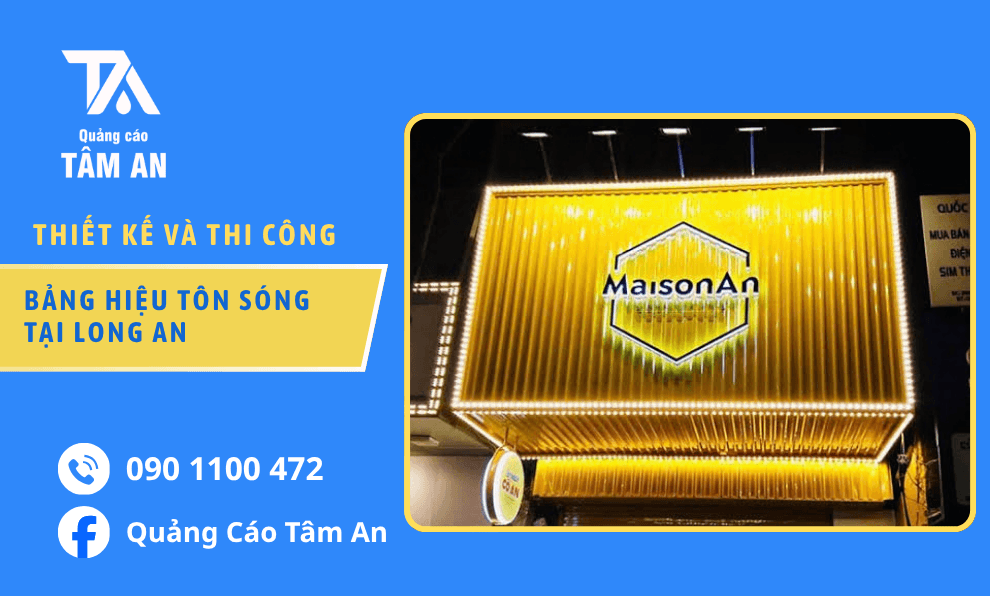Bảng Hiệu Tôn Sóng Tại Long An – Cá Tính, Chắc Chắn, Thiết Kế Theo Mặt Tiền