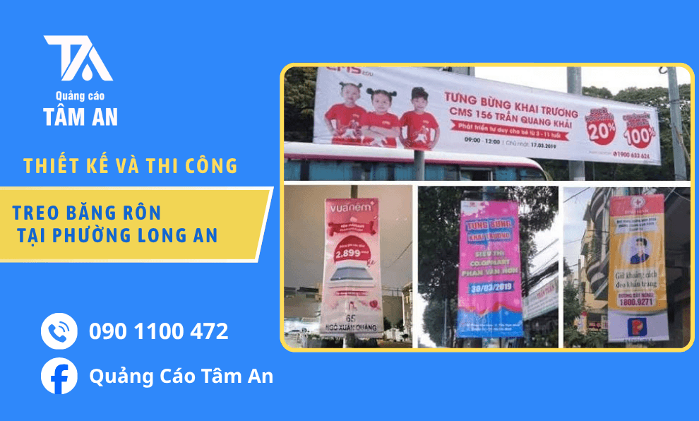 Thi công treo băng rôn chắc chắn, bền đẹp tại phường Long An