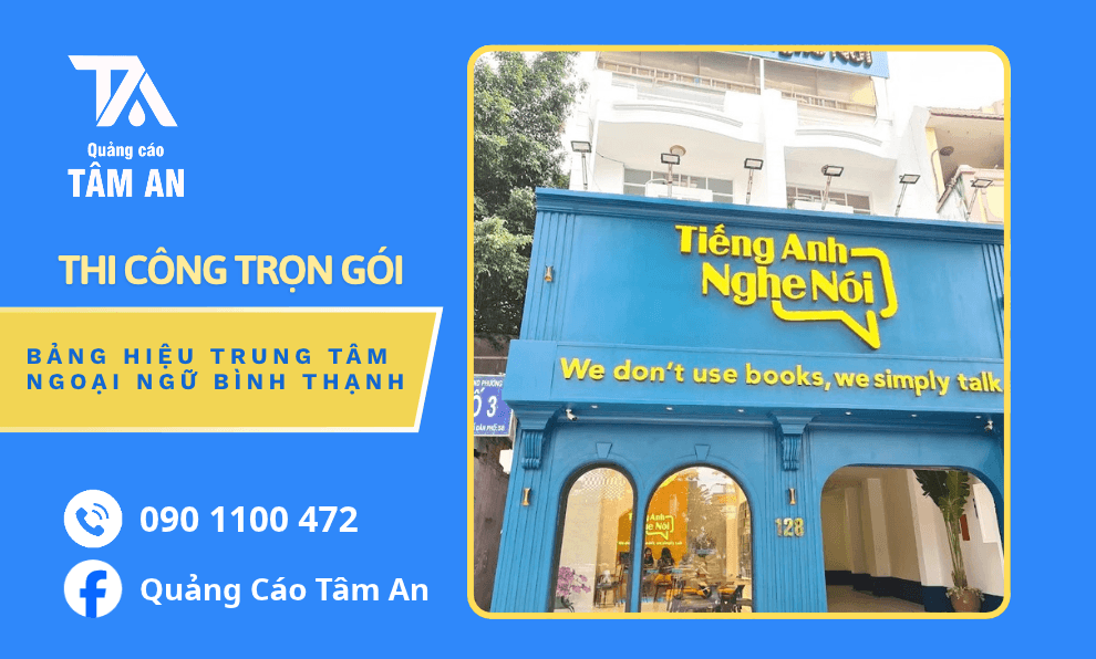 30+ Mẫu Bảng Hiệu Trung Tâm Ngoại Ngữ Được Ưa Chuộng Tại Bình Thạnh